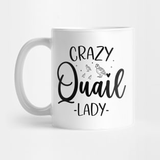 Crazy Quail Lady Quail Bird Lover Mug